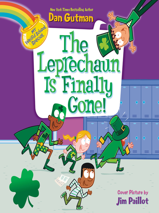 Title details for The Leprechaun Is Finally Gone! by Dan Gutman - Wait list